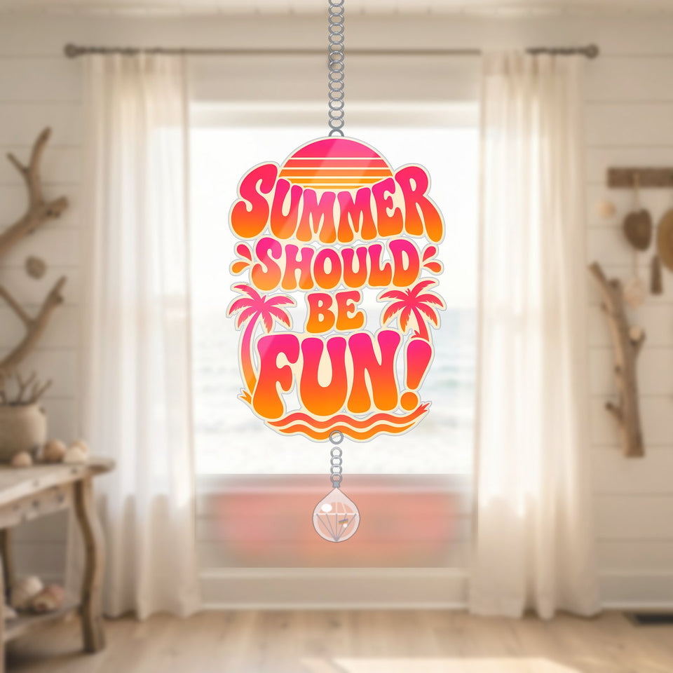 Summer Should Be Fun Sunset Acrylic Suncatcher with teardrop crystal