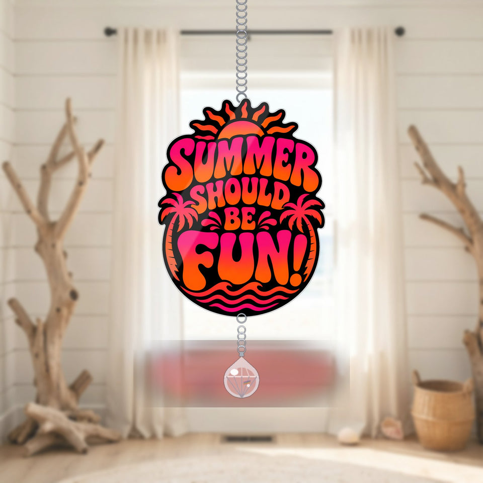 Summer Should Be Fun Sunburst Acrylic Suncatcher with teardrop crystal